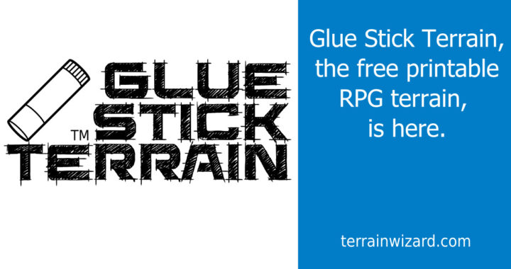 Glue Stick Terrain, the free printable RPG terrain, is here